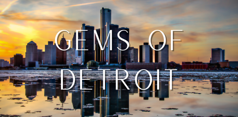 Gems of Detroit